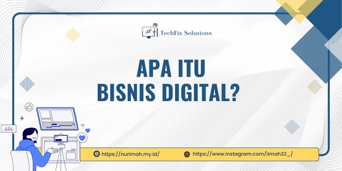 Apa sih bisnis digital?